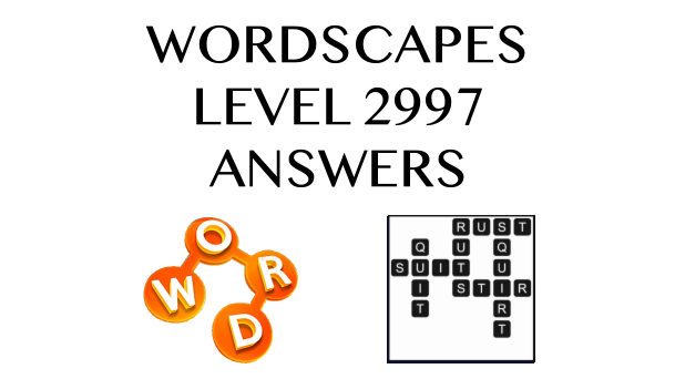 Wordscapes Level 2997 Answers