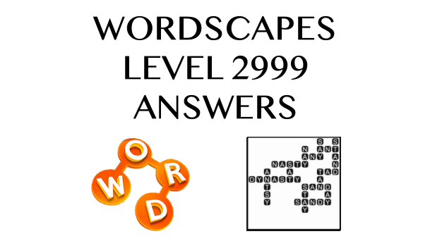 Wordscapes Level 2999 Answers