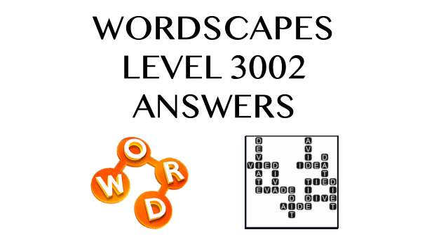 Wordscapes Level 3002 Answers