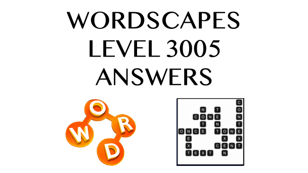 Wordscapes Level 3005 Answers