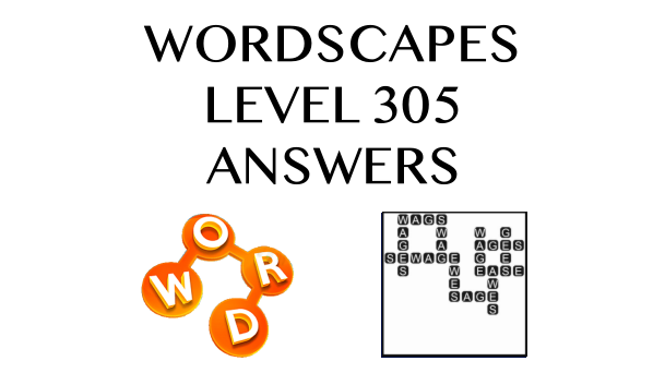 Wordscapes Level 305 Answers