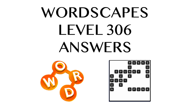 Wordscapes Level 306 Answers