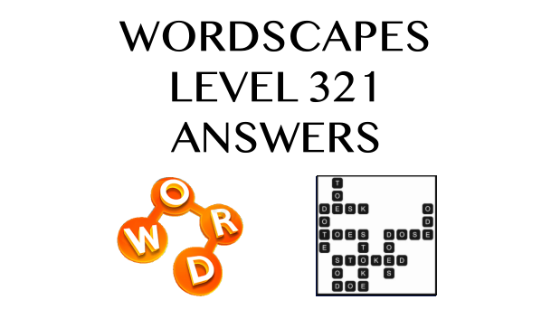 Wordscapes Level 321 Answers