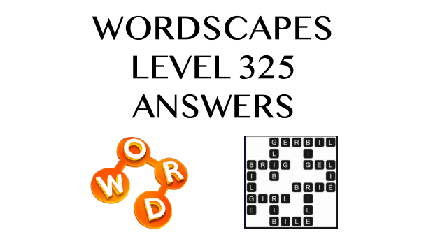 Wordscapes Level 325 Answers