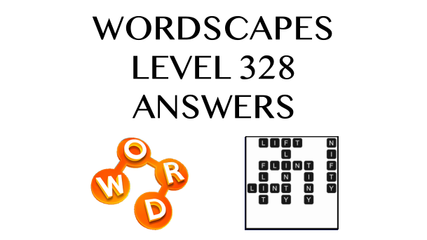 Wordscapes Level 328 Answers