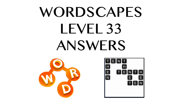 Wordscapes Level 33 Answers