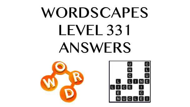 Wordscapes Level 331 Answers