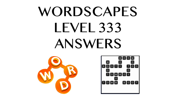 Wordscapes Level 333 Answers