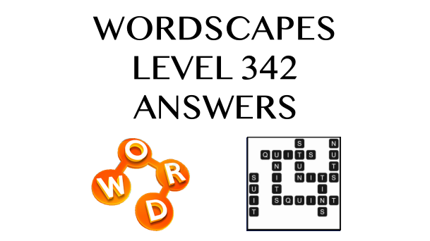 Wordscapes Level 342 Answers