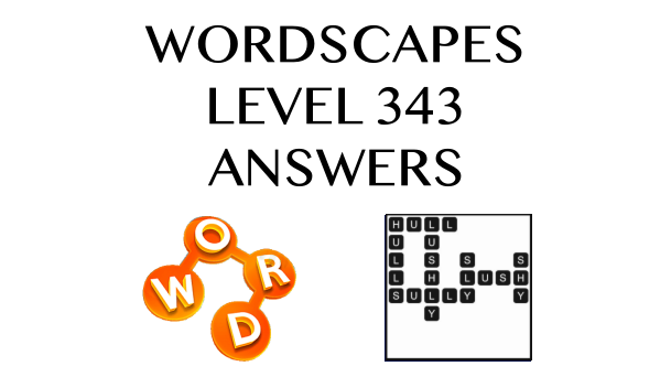 Wordscapes Level 343 Answers
