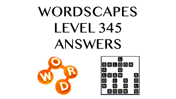 Wordscapes Level 345 Answers