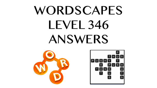 Wordscapes Level 346 Answers