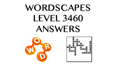 Wordscapes Level 3460 Answers