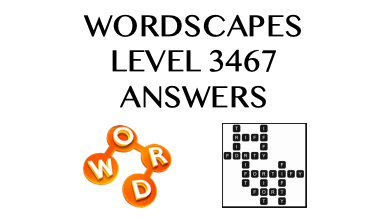 Wordscapes Level 3467 Answers