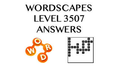 Wordscapes Level 3507 Answers