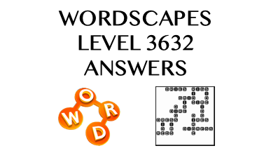 Wordscapes Level 3632 Answers