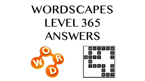 Wordscapes Level 365 Answers