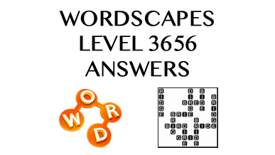 Wordscapes Level 3656 Answers