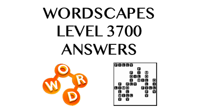 Wordscapes Level 3700 Answers