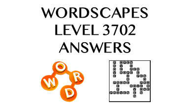 Wordscapes Level 3702 Answers