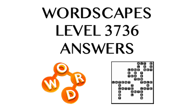 Wordscapes Level 3736 Answers