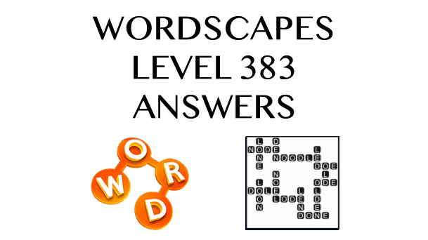 Wordscapes Level 383 Answers