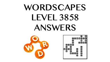 Wordscapes Level 3858 Answers