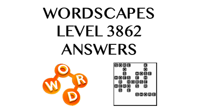 Wordscapes Level 3862 Answers