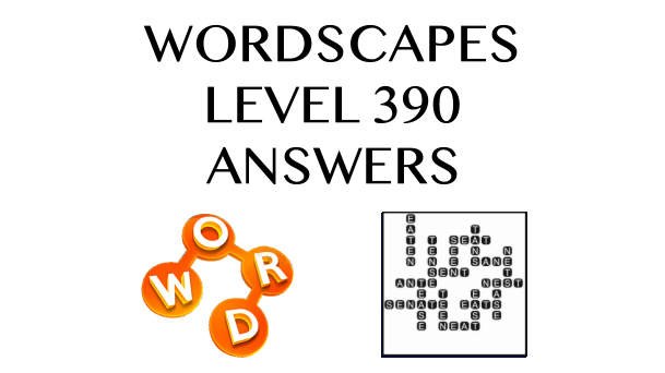 Wordscapes Level 390 Answers