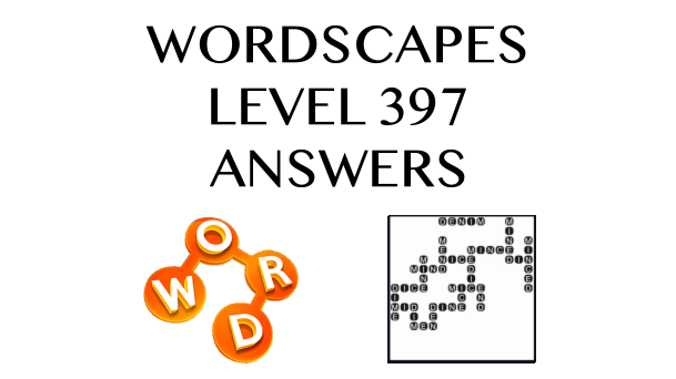 Wordscapes Level 397 Answers