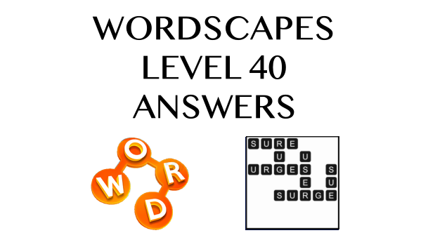 Wordscapes Level 40 Answers