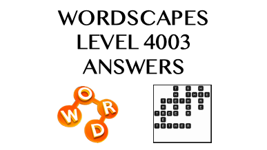Wordscapes Level 4003 Answers