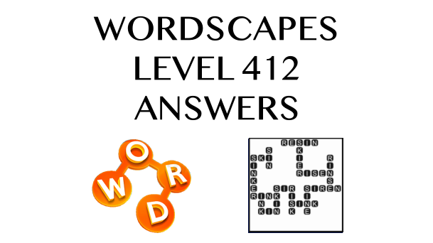 Wordscapes Level 412 Answers