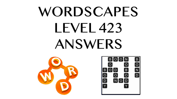 Wordscapes Level 423 Answers