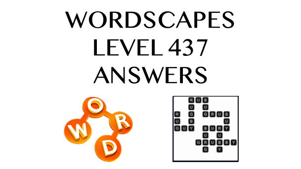 Wordscapes Level 437 Answers