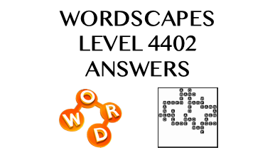 Wordscapes Level 4402 Answers