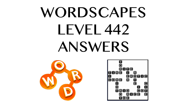 Wordscapes Level 442 Answers