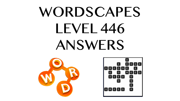 Wordscapes Level 446 Answers