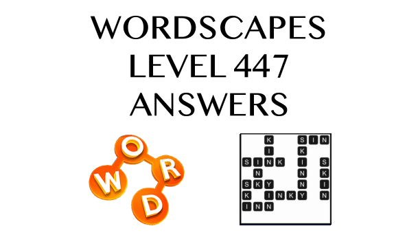 Wordscapes Level 447 Answers