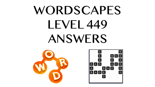 Wordscapes Level 449 Answers