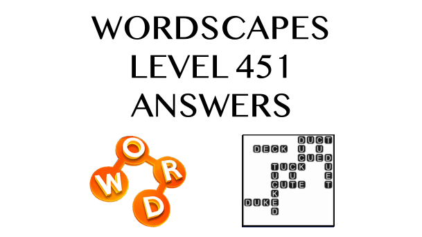 Wordscapes Level 451 Answers