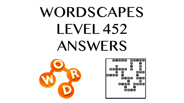 Wordscapes Level 452 Answers