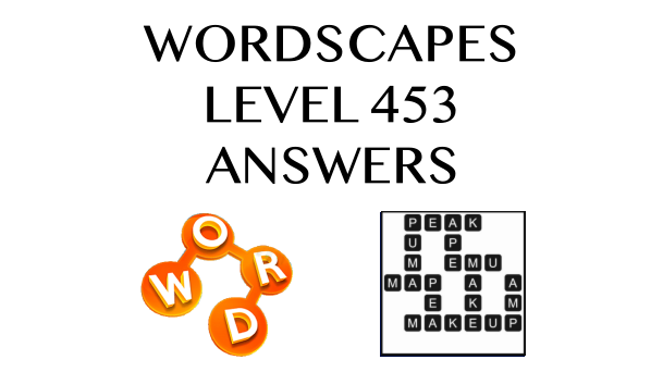 Wordscapes Level 453 Answers