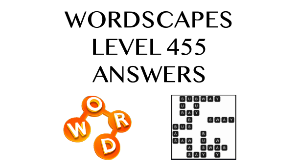 Wordscapes Level 455 Answers