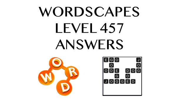 Wordscapes Level 457 Answers