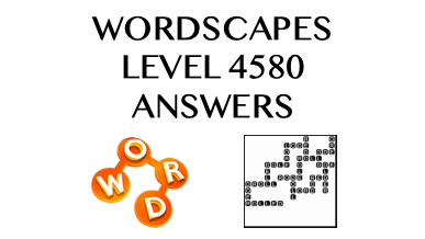 Wordscapes Level 4580 Answers