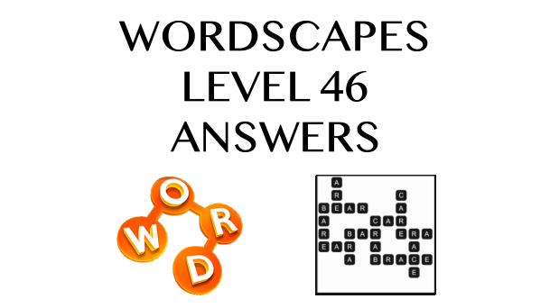Wordscapes Level 46 Answers