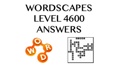 Wordscapes Level 4600 Answers