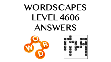 Wordscapes Level 4606 Answers