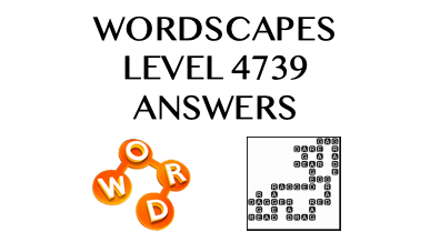 Wordscapes Level 4739 Answers